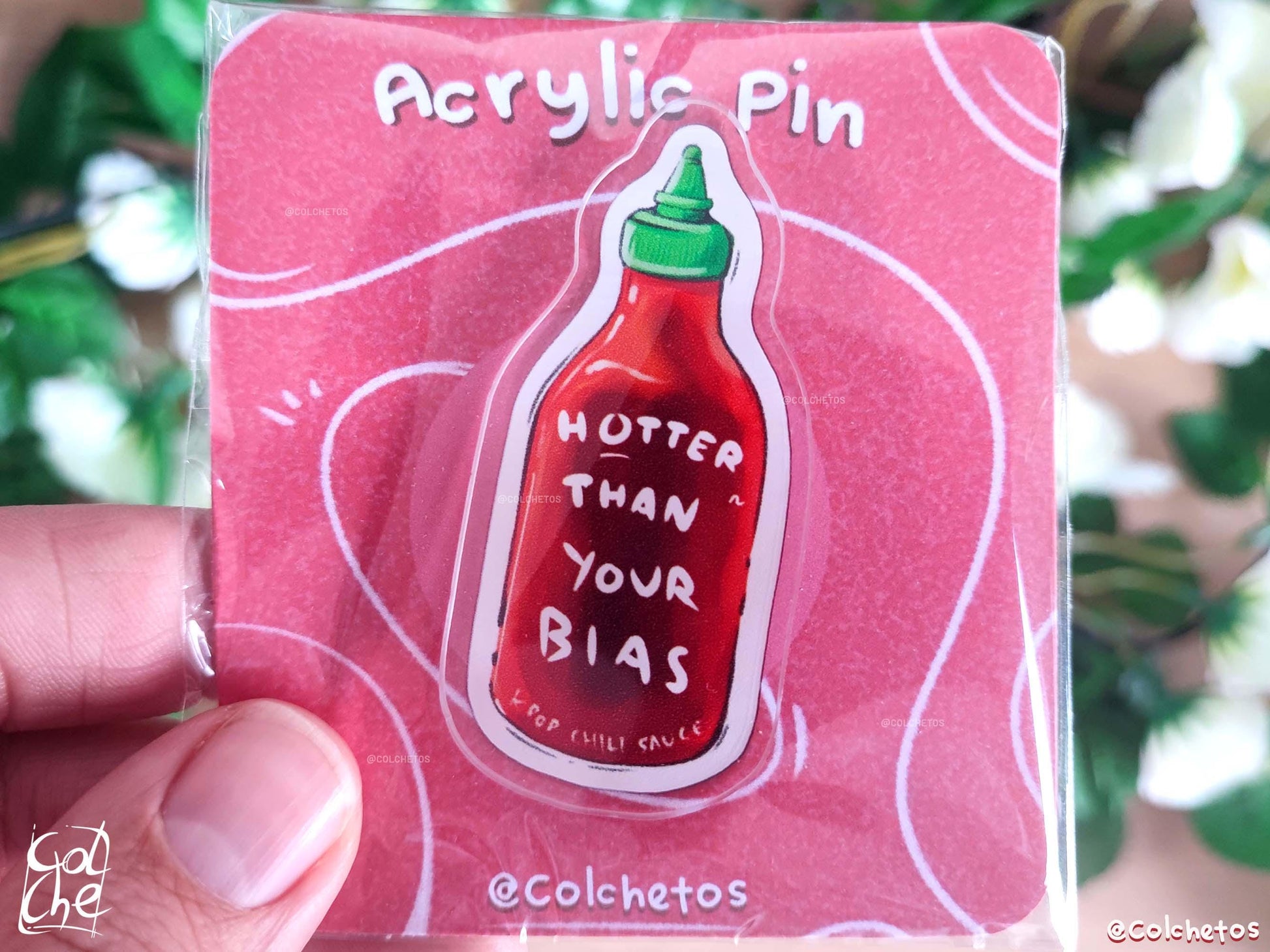 Sriracha - KPOP Funny Pin - Asian Food Pin - "Hotter than your bias" - by Colchetos