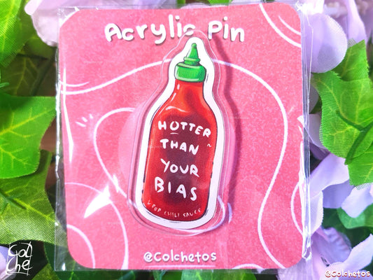 Sriracha - KPOP Funny Pin - Asian Food Pin - "Hotter than your bias" - by Colchetos