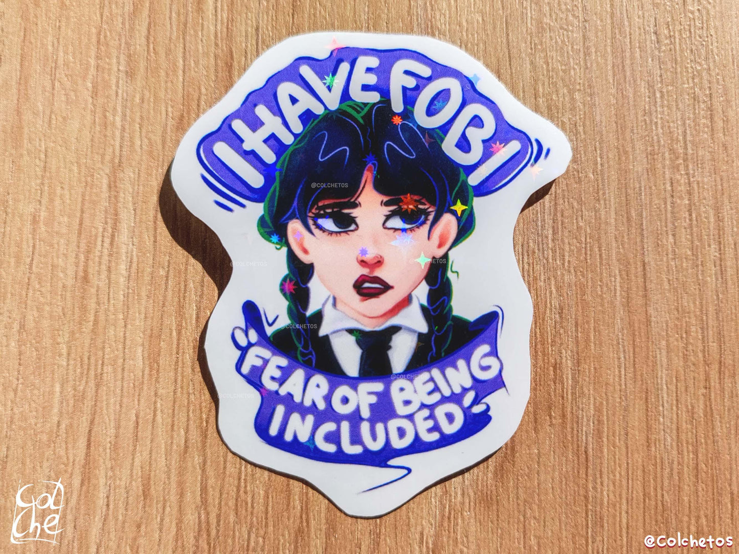 Wednesday Addams I Have FOBI "FOBI" Fear Of Being Included Meme - Addams Family - Wednesday Addams Premium Holo Stars Waterproof Sticker